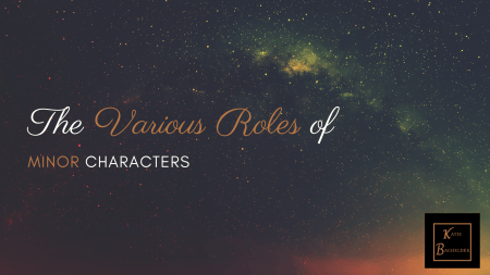 The Various Roles of Minor Characters – Katie Bachelder