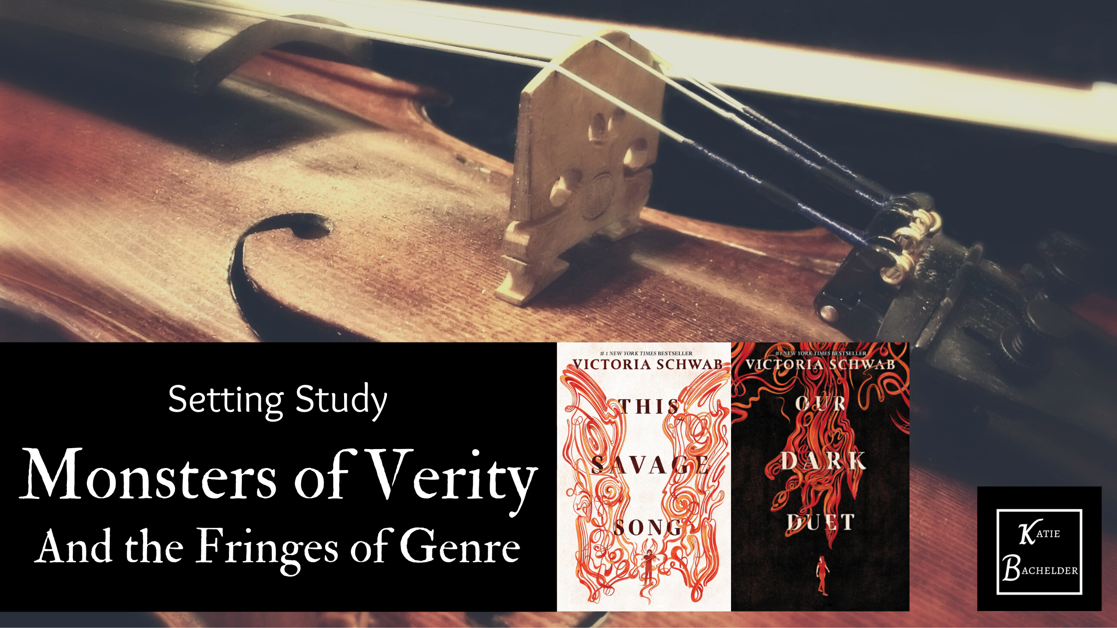 Setting Study: Monsters of Verity and the Fringes of Genre  Katie Bachelder
